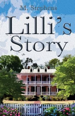 LILLI's Story by Stephens, Mary Ann