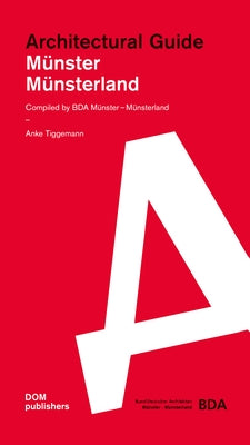 Munster / Munsterland: Architectural Guide by Tiggemann, Anke