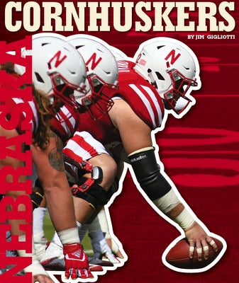 Nebraska Cornhuskers by Gigliotti, Jim