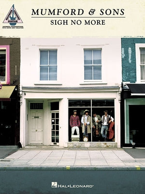 Mumford & Sons: Sigh No More by Mumford &. Sons