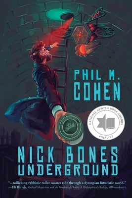 Nick Bones Underground by Cohen, Phil M.