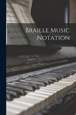 Braille Music Notation by Anonymous