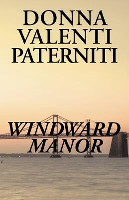 Windward Manor by Paterniti, Donna Valenti