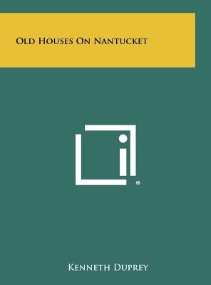 Old Houses On Nantucket by Duprey, Kenneth