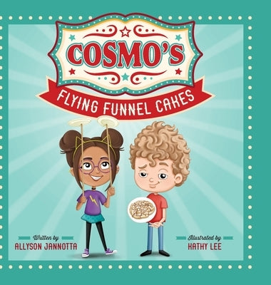 Cosmo's Flying Funnel Cakes by Jannotta, Allyson