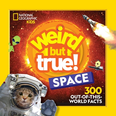 Weird But True! Space by National Geographic Kids