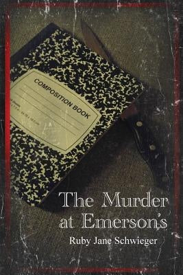 The Murder at Emerson's by Schwieger, Ruby Jane