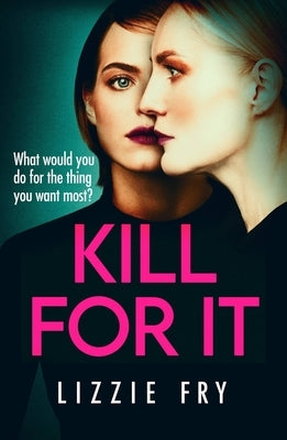 Kill for It by Fry, Lizzie