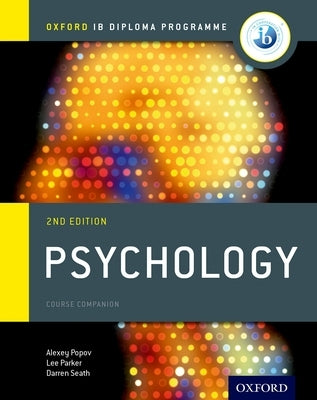 Ib Psychology Course Book: Oxford Ib Diploma Programme by Popov, Alexey