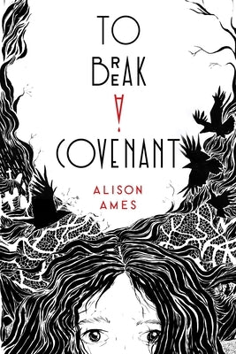 To Break a Covenant by Ames, Alison