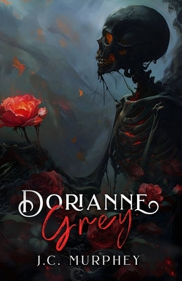 Dorianne Grey: A Don't Fear Death Novella by Murphey, J. C.