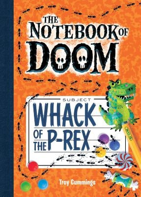 Whack of the P-Rex: #5 by Cummings, Troy