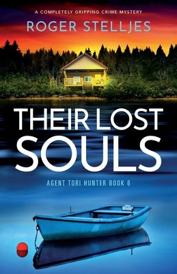 Their Lost Souls: A completely gripping crime mystery by Stelljes, Roger