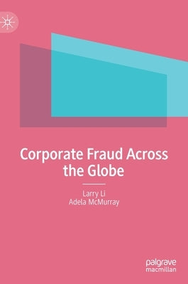 Corporate Fraud Across the Globe by Li, Larry