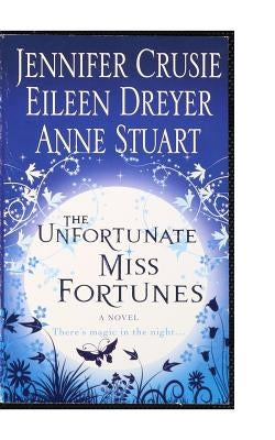 The Unfortunate Miss Fortunes by Crusie, Jennifer