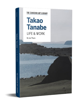 Takao Tanabe: Life & Work by Thom, Ian