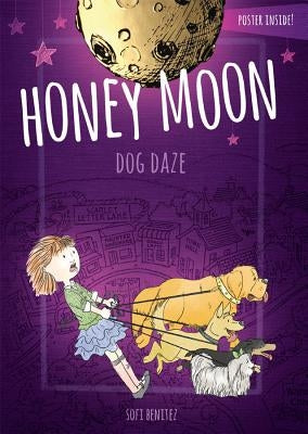 Honey Moon Dog Daze by Benitez, Sofi