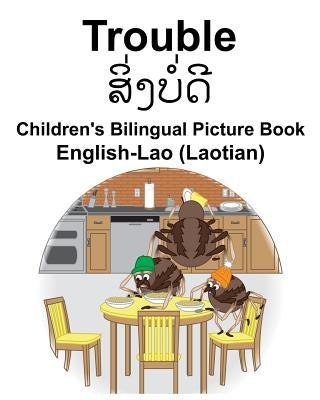 English-Lao (Laotian) Trouble Children's Bilingual Picture Book by Carlson, Suzanne