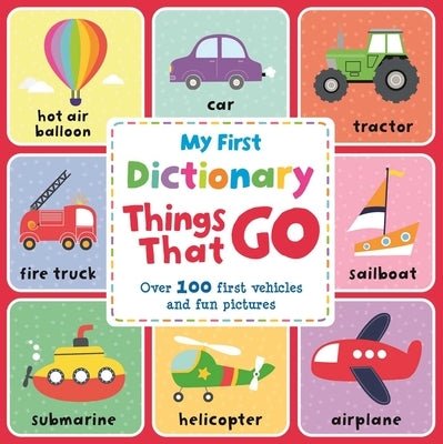 Things That Go: A First Picture Dictionary by Igloobooks