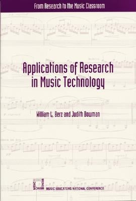 Applications of Research in Music Technology by Berz, William L.