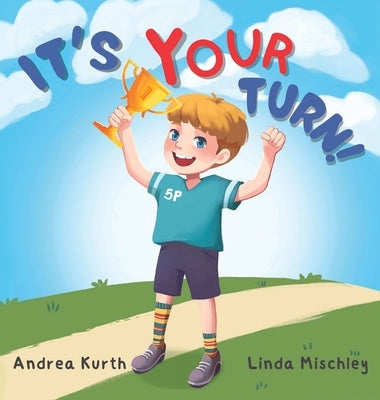 It's Your Turn by Kurth, Andrea