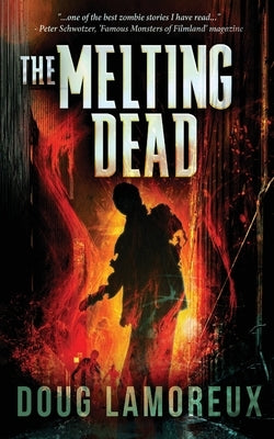 The Melting Dead by Lamoreux, Doug