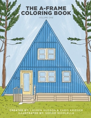 The A-Frame Coloring Book: Volume One by Krieger, Chris