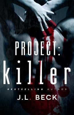 Project: Killer by Beck, J. L.