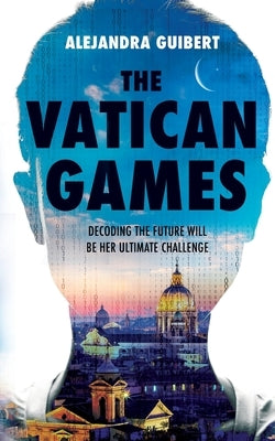 The Vatican Games by Guibert, Alejandra