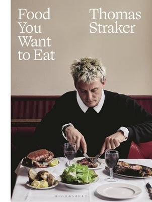 Food You Want to Eat by Straker, Thomas