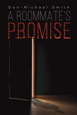 A Roommate's Promise by Smith, Don-Michael