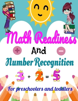 Math Readiness And Number Recognition. For preschoolers and toddlers: Preschoolers and Toddlers Math Workbook Ages 3-5-Pages in COLOR-8,5" x 11"-Suita by Editions, My Kid's Cute Journals