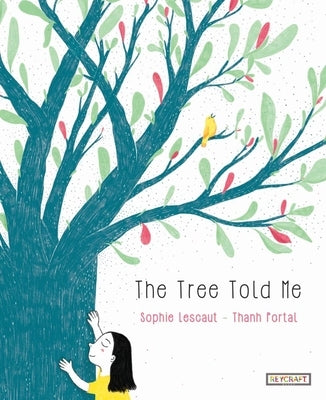 The Tree Told Me by Lescaut, Sophie