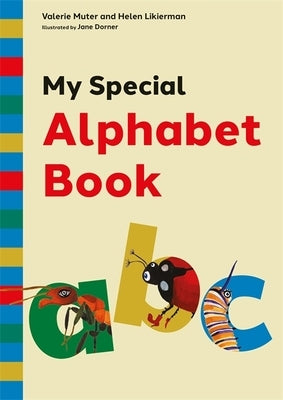 My Special Alphabet Book: A Green-Themed Story and Workbook for Developing Speech Sound Awareness for Children Aged 3+ at Risk of Dyslexia or La by Likierman, Helen