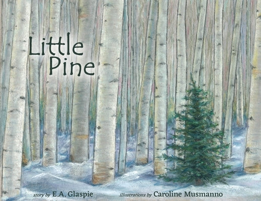 Little Pine by Glaspie, E. A.