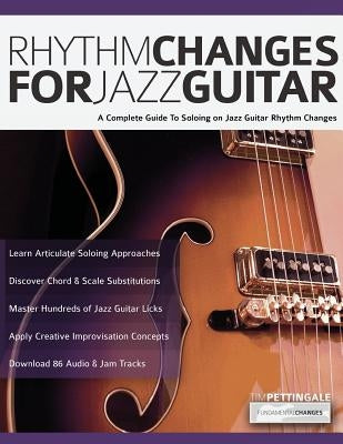 Rhythm Changes for Jazz Guitar by Pettingale, Tim