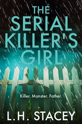 The Serial Killer's Girl by Stacey, L. H.