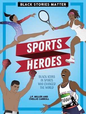 Sports Heroes by Miller, J. P.