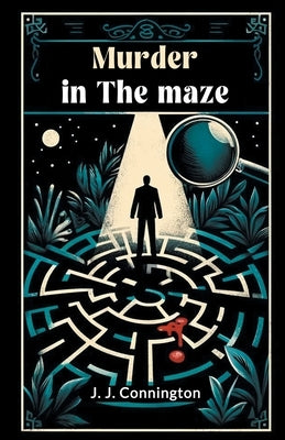 Murder In The Maze by Connington, J. J.