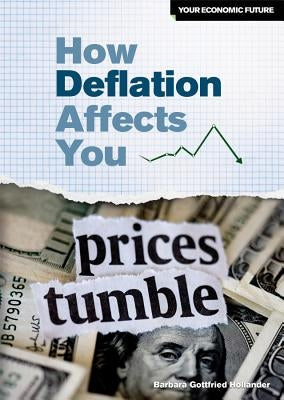 How Deflation Affects You by Gottfried Hollander, Barbara