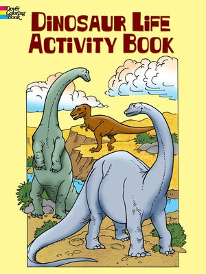 Dinosaur Life Activity Book by Silver, Donald M.