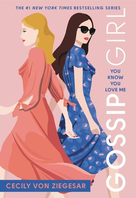 Gossip Girl: You Know You Love Me: A Gossip Girl Novel by Von Ziegesar, Cecily