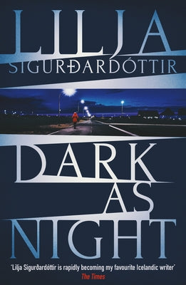 Dark as Night: Volume 4 by Sigurdard?ttir, Lilja