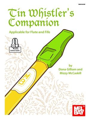 Tin Whistler's Companion by Dona Gilliam