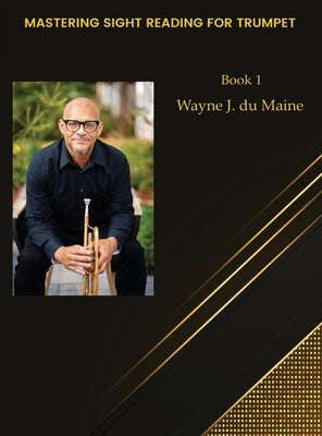 Mastering Sight Reading for Trumpet. du Mainetudes! Book 1 by Du Maine, Wayne J.