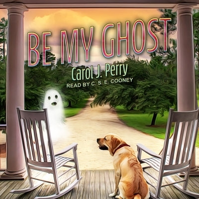 Be My Ghost by Perry, Carol J.