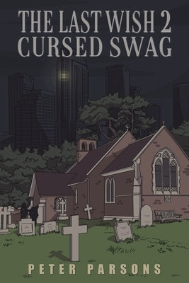 The Last Wish 2 - Cursed Swag by Parsons, Peter