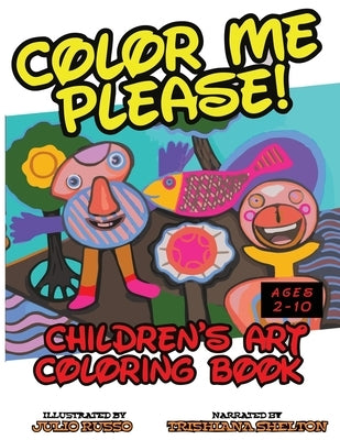 Color Me, Please: Children's Coloring Book by Russo, Julio