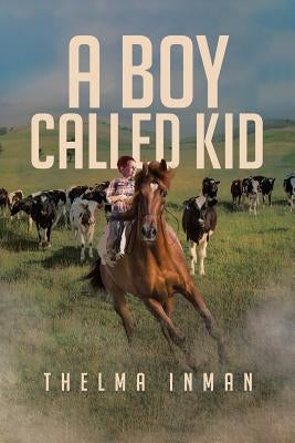 A Boy Called Kid by Inman, Thelma