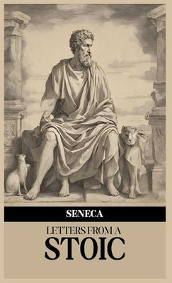 Letters from a Stoic by Seneca